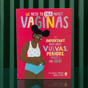 We Need to Talk About Vaginas