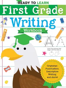 Ready to Learn: First Grade Writing Workbook - Grammar, Punctuation, Descriptive Writing, Illustrated Paperback - May 5, 2020