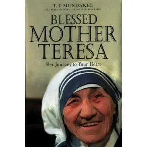 USED-Blessed Mother Teresa: Her Journey to Your Heart by Mundakel, T. T. (Paperback)