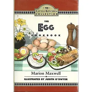 USED-The Egg Cookbook (The Little Kitchen Collection) by Marion Maxwell (Hardcover)