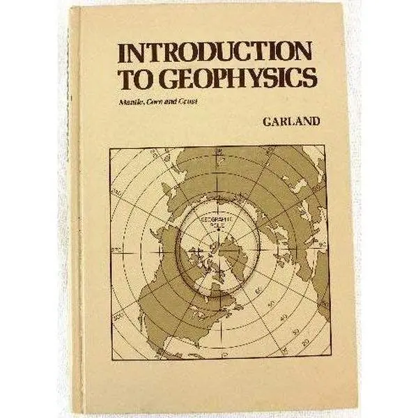 USED Book - Introduction to geophysics: Mantle, core, and crust by George D Garland (Paperback) - english