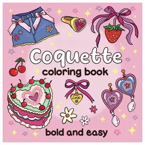 Valentines Day Gifts Coquette Coloring Book: Cute Aesthetic Bold and Easy Designs featuring Bows, Hearts & Girly Fashion (Bold & Easy