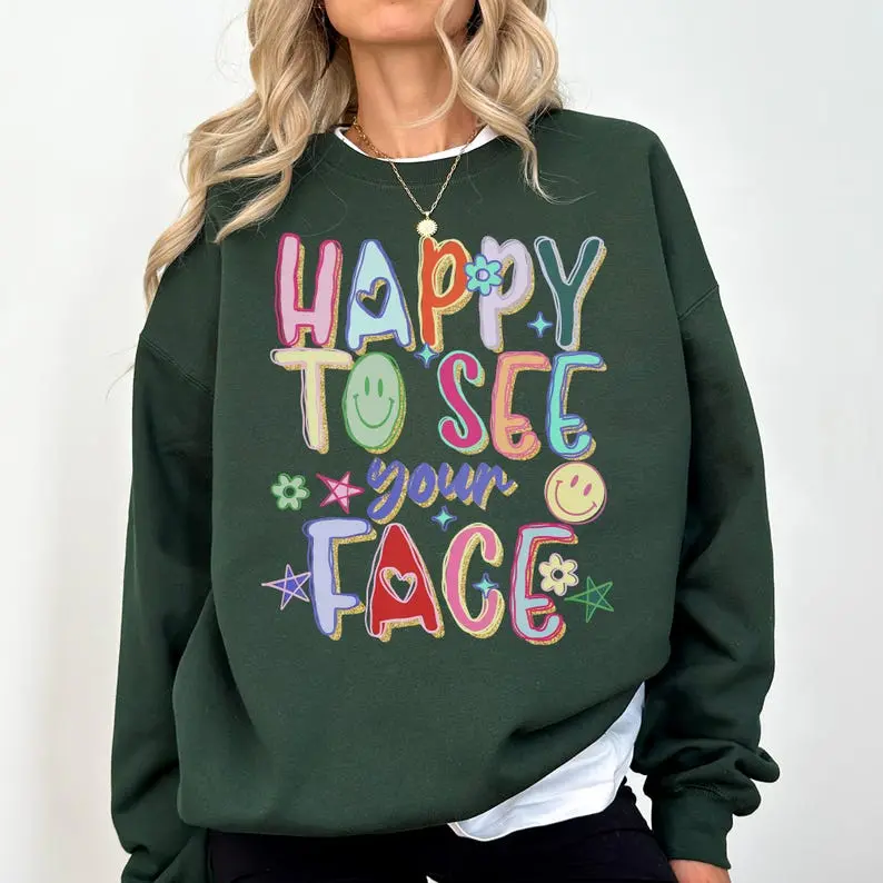 Happy To See Your Face Teacher Sweatshirt Hand Drawn Colorful Doodle Stars Messy Glitter Teacher T-shirt Appreciation Gift Sweatshirt