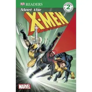 USED-DK Readers L2: X-Men: Meet the X-Men by Clare Hibbert (Paperback)