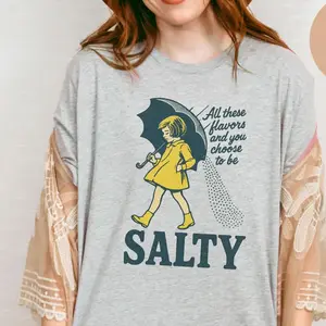 Funny Salty Shirt, Sarcastic Graphic Tee, All These Flavors And You Choose To Be Salty Shirt, Retro Funny Women T Shirt, Sassy Quote Tee, Unisex Graphic Casual Tee-Shirt for Women, Shirt For Men