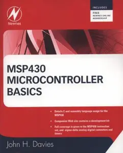 USED-MSP430 Microcontroller Basics by Davies, John H. (Paperback)