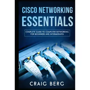 Cisco Networking Essentials: Complete Guide To Computer Networking For Beginners And Intermediates (Code tutorials) Hardcover – October 25, 2022