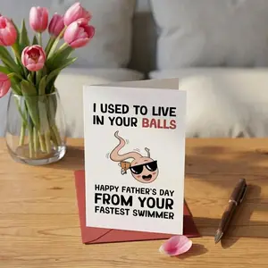 Funny Father’s Day Card from Son or Daughter, Fastest Swimmer New Dad Greeting Card, Humorous Gag Gift with Envelope, I Used To Live In Your Balls