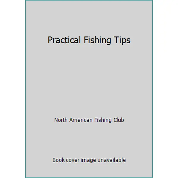 USED-Practical Fishing Tips by North American Fishing Club (Hardcover)