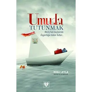 USED-Umuda Tutunmak: Meric'ten Geciyordu Ozgurluge Giden Tum Yollar by Mina Leyla (Unknown)