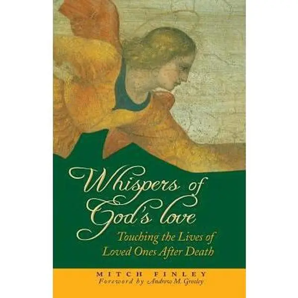 USED-Whispers of God's Love: Touching the Lives of Loved Ones After Death by Finley, Mitch (Paperback)