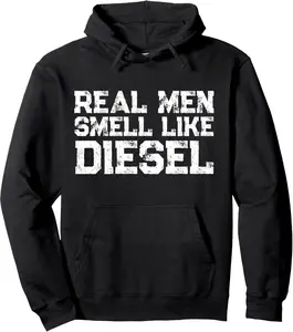 Real Men Smell Like Diesel Pullover Hoodie