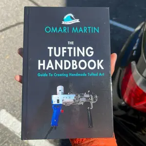 Way Too Tuft: The Tufting Handbook - Signed DIY Crafting Guide for Handmade Custom Rugs