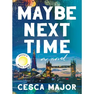 USED-Maybe Next Time: A Reese Witherspoon Book Club Pick by Major, Cesca (Hardcover)
