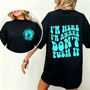 Funny im here im awake dont push it popular retro humor scarcastic shirt