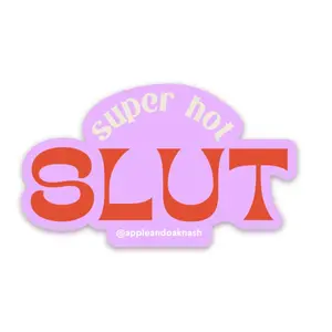 super hot slut sticker