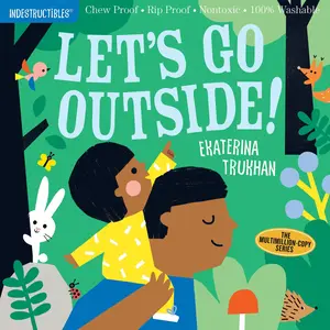 Indestructibles: Let's Go Outside! by Ekaterina Trukhan, Amy Pixton [Paperback Book]