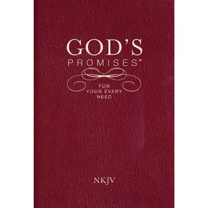 God's Promises for Your Every Need, NKJV: A Treasury of Scripture for Life -- A. Gill - Paperback