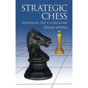 USED-Strategic Chess: Mastering the Closed Game by Mednis, Edmar (Paperback)