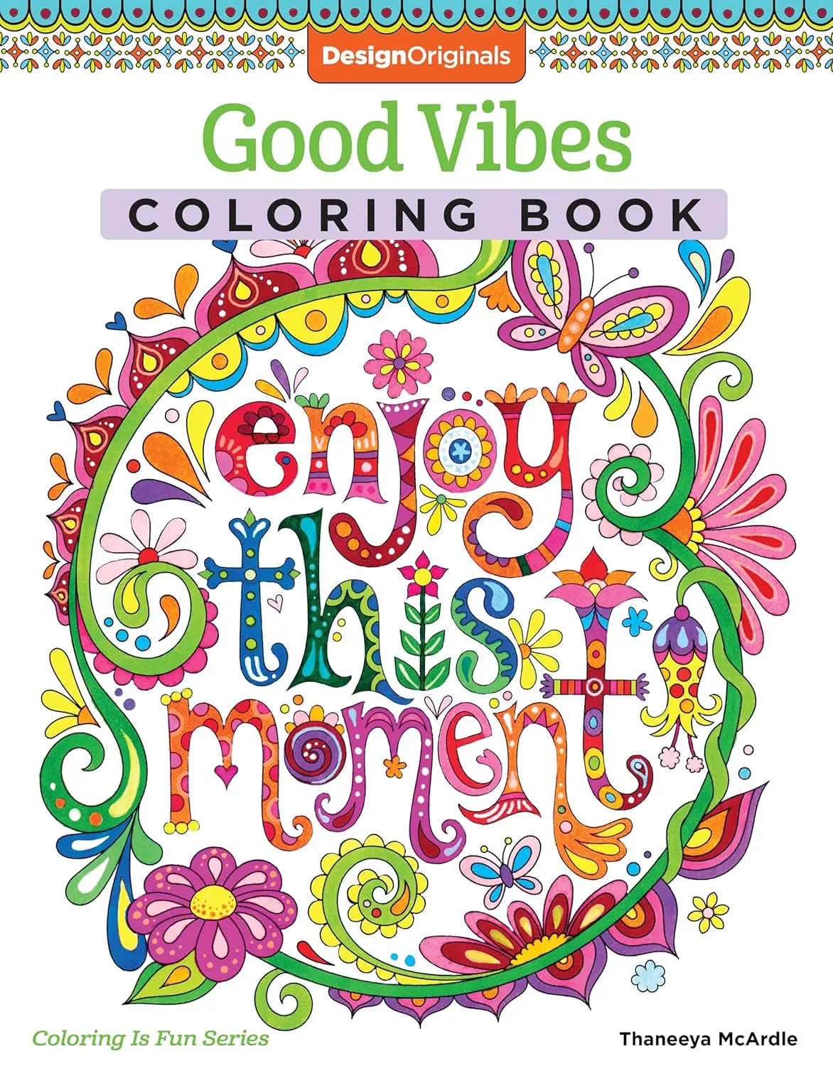 Good Vibes Coloring Books (Design Originals) – Vibrant Relaxation & Mindfulness Children's Activity Book with 30 Inspiring Art Activities, Beginner-Friendly Creative Expression, Positive Messages, Inspirational Quotes on Perforated Paper, Teens