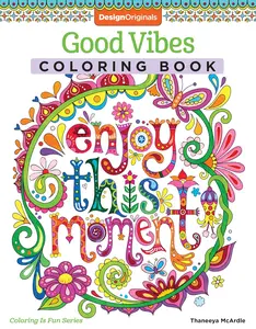 Good Vibes Coloring Books (Design Originals): 30 Beginner-Friendly, Relaxing Creative Art Activities with Positive Messages, Inspirational Quotes on Perforated Paper