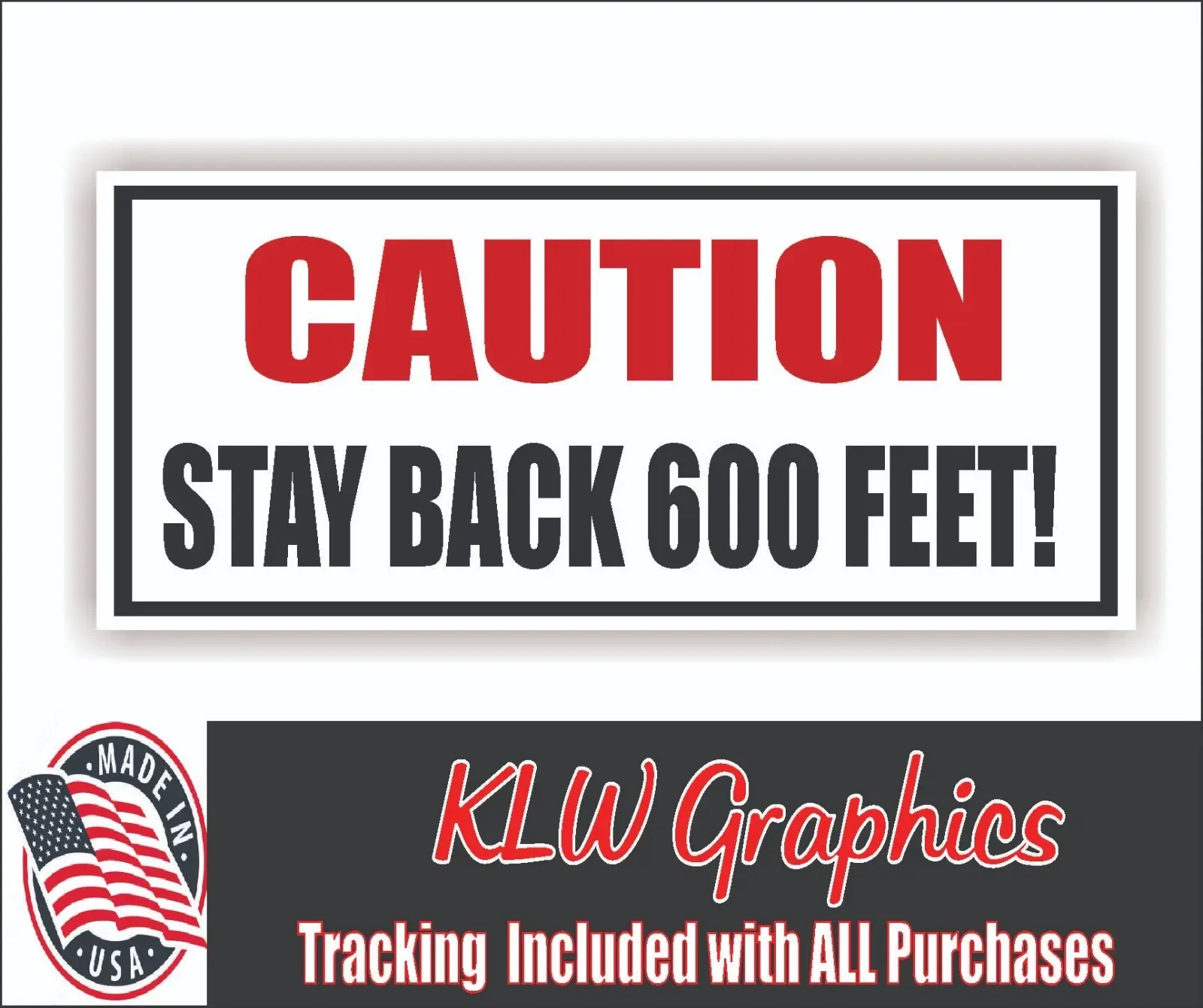 Caution Stay Back 600 Feet Full Color Decal Sticker Tow Truck Caution Safety Warning Bumper Dump