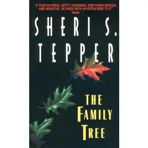 USED-The Family Tree by Sheri S. Tepper (Unknown)