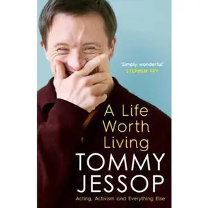 USED-A Life Worth Living: Acting, Activism and Everything Else by Tommy Jessop (Hardcover)