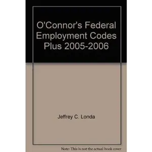 USED-O'Connor's Federal Employment Codes Plus 2005-2006 by Jeffrey C. Londa (Paperback)