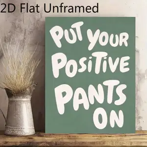 2D flat 1pc Unframed Canvas Poster, "Put on Your Happy Pants" Inspirational Green and White Motivation Modern Canvas Wall Art, Poster Print, Artwork Wall Painting for Gift, Bedroom, Office, Living Room, Wall Decor, Home Decoration, Valentine's Day