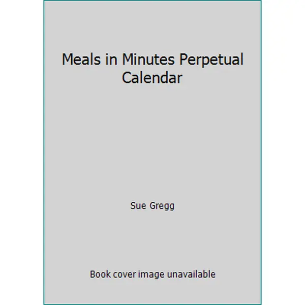USED-Meals in Minutes Perpetual Calendar by Sue Gregg (Paperback)