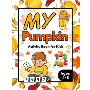 My Pumpkin Activity Book for Kids Ages 4-8: Workbook , Pumpkin Tracing , Pumpkin Coloring , Missing Letters , Tracing Number , Pumpkin Math Addition Paperback – Large Print, October 13, 2025