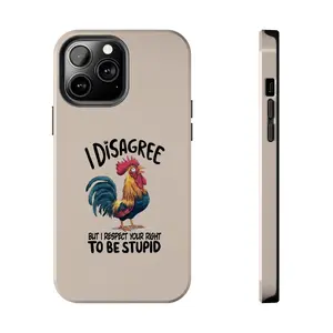 Sarcastic Rooster Quote Phone Case Compatible with iPhone 17 16 15 14 13 12 11 8 SE XR X XS Max Pro Plus