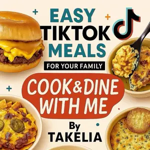 Easy TikTok Meals for Your Family: Cook & Dine With Me