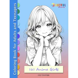 101 ANIME GIRLS: Fantasy Colouring Book for Adults and Teenagers for Relaxation, Stress Relief and Art Therapy (Anime Girls Coloring Collection: Manga ... Kawaii and Whimsical Chibi Illustrations) Hardcover – February 24, 2024