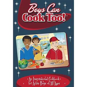 USED-Boys Can Cook Too!: An Inspirational Cookbook for Active boys of all Ages by Lambrakis, Kelly (Paperback)