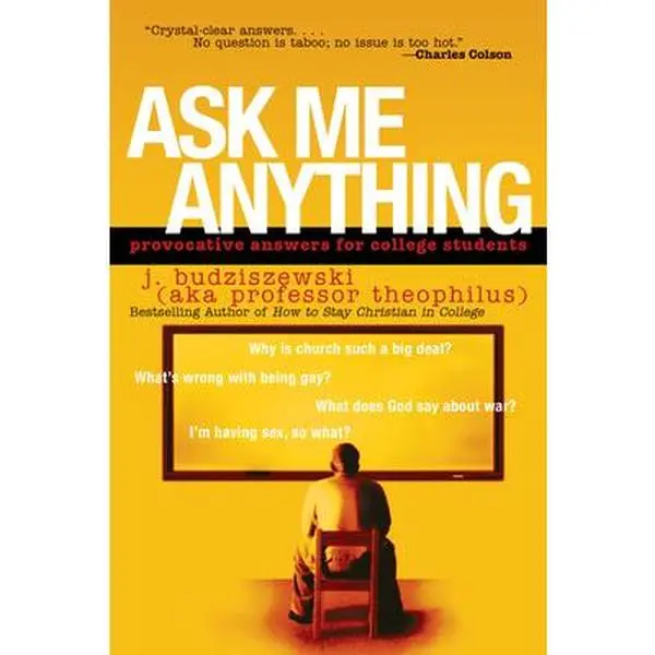 USED Book - Ask Me Anything: Provocative Answers for College Students by Budziszewski, J. (Paperback) - english
