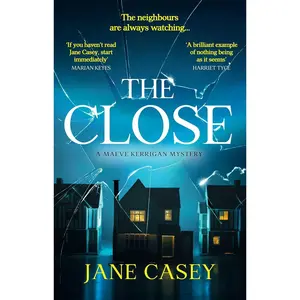 The Close: A Maeve Kerrigan Mystery (#10) Hardcover – June 13, 2023