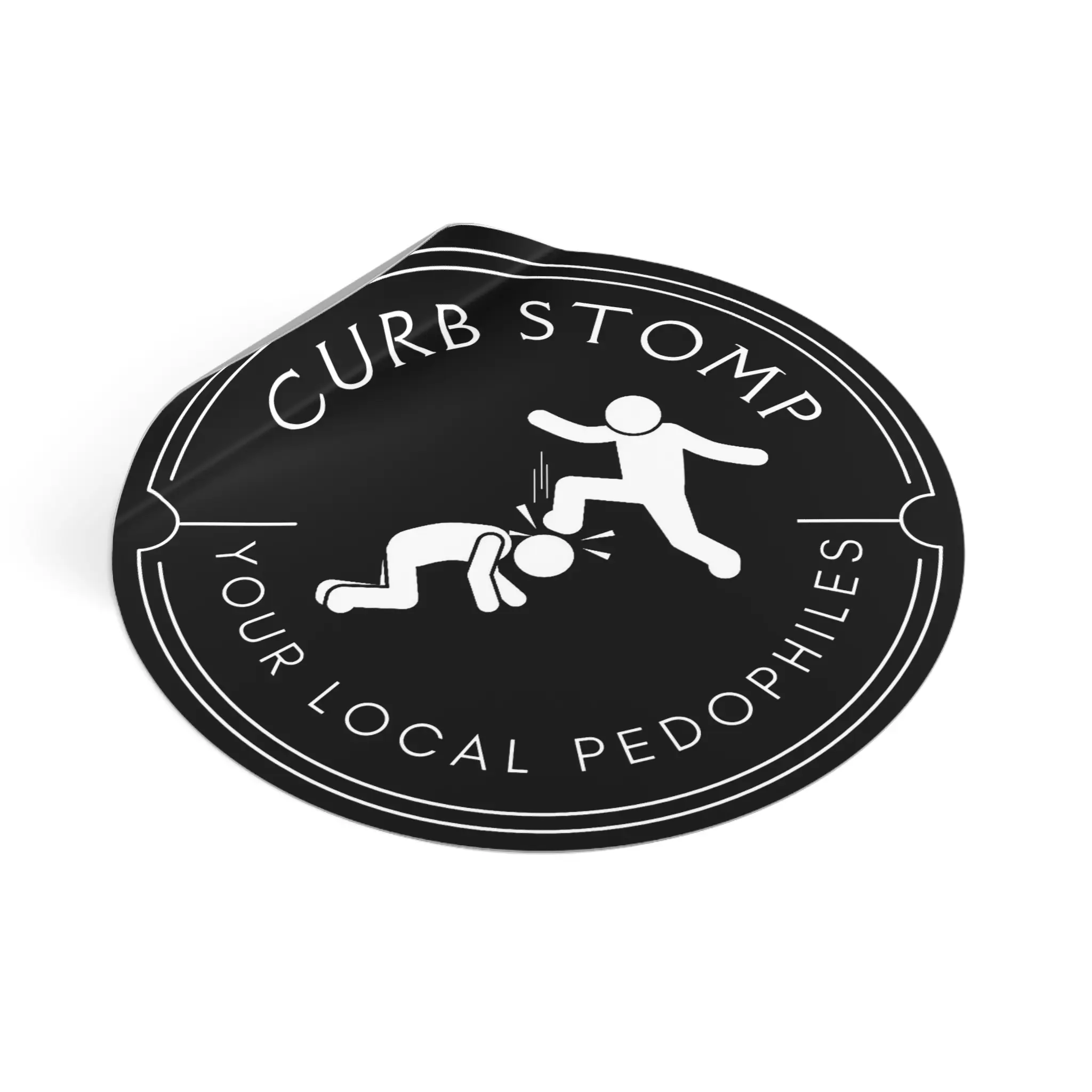 Curb Stomp Your Local Pedo Round Vinyl Sticker | Anti-Pedophile Protest Decal