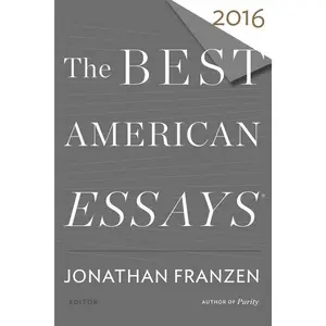 The Best American Essays 2016 (Best American) by Robert Atwan [Paperback Book]