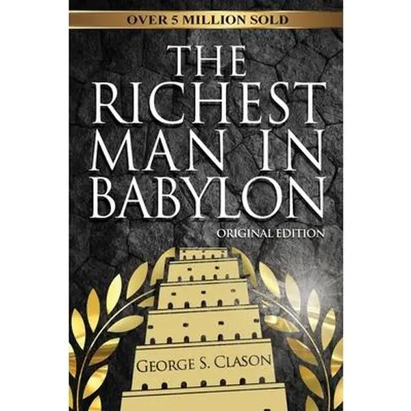The Richest Man In Babylon - Original Edition -- George S. Clason - Paperback