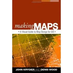 USED-Making Maps: A Visual Guide to Map Design for GIS by John Krygier (Paperback)