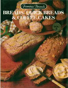USED-Famous Brands Breads, Quick Breads and Coffee Cakes - Volume 6 by Famous Brands (Hardcover)