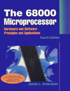 USED-The 68000 Microprocessor: Hardware and Software Principles and Applications (4th Edition) by James L. Antonakos (Hardcover)