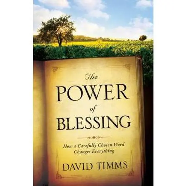 USED Book - Power of Blessing, The: How a Carefully Chosen Word Changes Everything by David Timms (Paperback) - english