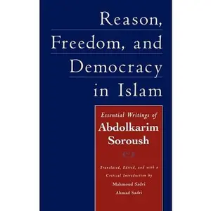 USED-Reason, Freedom, and Democracy in Islam: Essential Writings of Abdolkarim Soroush by Abdolkarim Soroush (Hardcover)