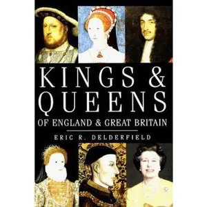 USED-Kings & Queens of England & Great Britain by Eric R. Delderfield (Hardcover)