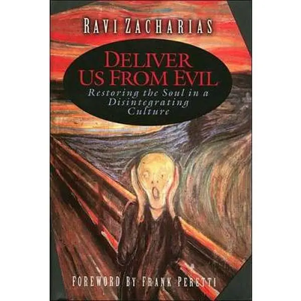 USED-Deliver Us from Evil: Restoring the Soul in a Disintegrating Culture by Ravi K. Zacharias (Hardcover)