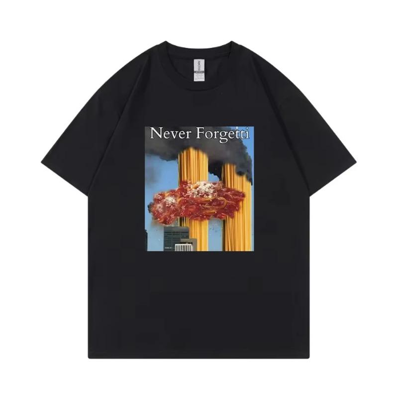 Never Forgetti T Shirt 11 9 Funny September 11Th Casualty Memorial Men Women Tee Unisex Casual High Quality Top