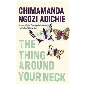 USED-The Thing Around Your Neck by Chimamanda Ngozi Adidchie (Paperback)
